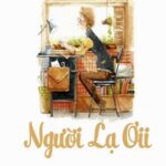 Lời bài hát Người Lạ Ơi – Karik ft. Orange