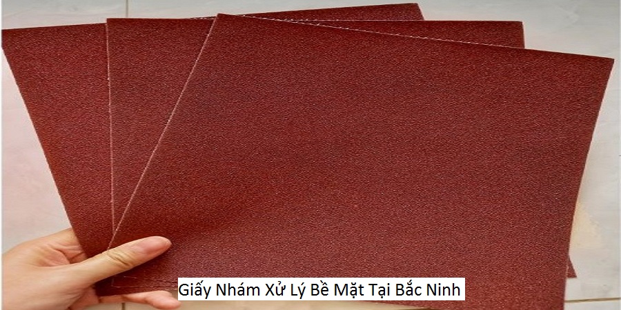 Giấy Nhám Xử Lý Bề Mặt Tại Bắc Ninh