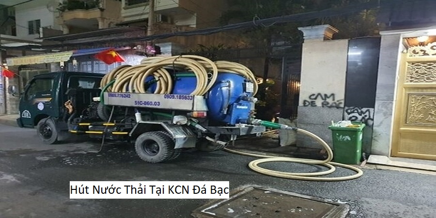 Hút Nước Thải Tại KCN Đá Bạc