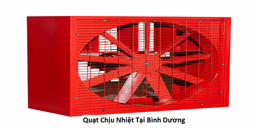 Quạt Chịu Nhiệt Tại Bình Dương