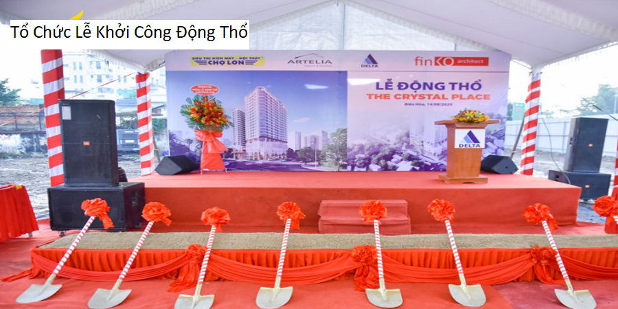 Tổ Chức Lễ Khởi Công Động Thổ
